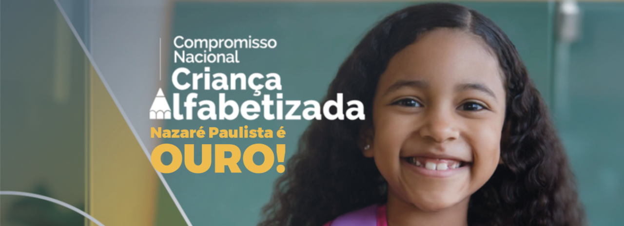 Educação: Nazaré Paulista recebe Selo Nacional de Compromisso com a Alfabetização  Categoria OURO