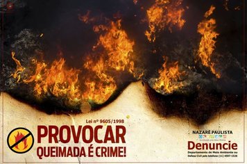 Prefeitura Municipal de Nazaré Paulista alerta a população sobre o “Crime ambiental com as queimadas em zonas urbanas ou rurais