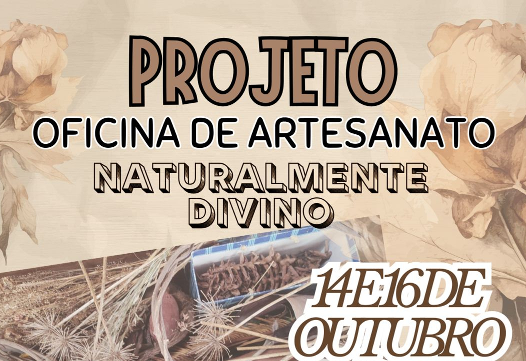 Projeto Oficina de Artesanato Naturalmente Divino promove criatividade e conexão com a natureza