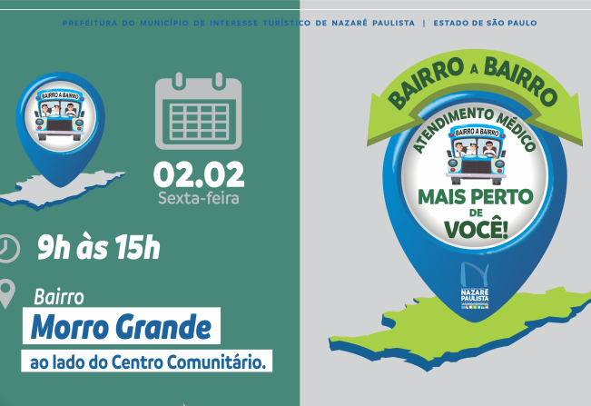 Nesta sexta-feira(02/02), o bairro “Morro Grande” receberá o atendimento de saúde itinerante, Programa Bairro a Bairro em Nazaré Paulista