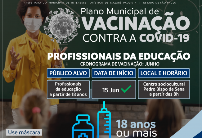 Profissionais da educação com 18 anos ou mais serão vacinados contra a covid-19 em Nazaré Paulista (terça-feira, 15)
