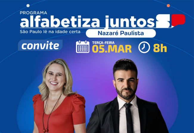 Convite: Nesta terça-feira(05), venha  para o Encontro Municipal do Programa Alfabetiza Juntos – SP em Nazaré Paulista